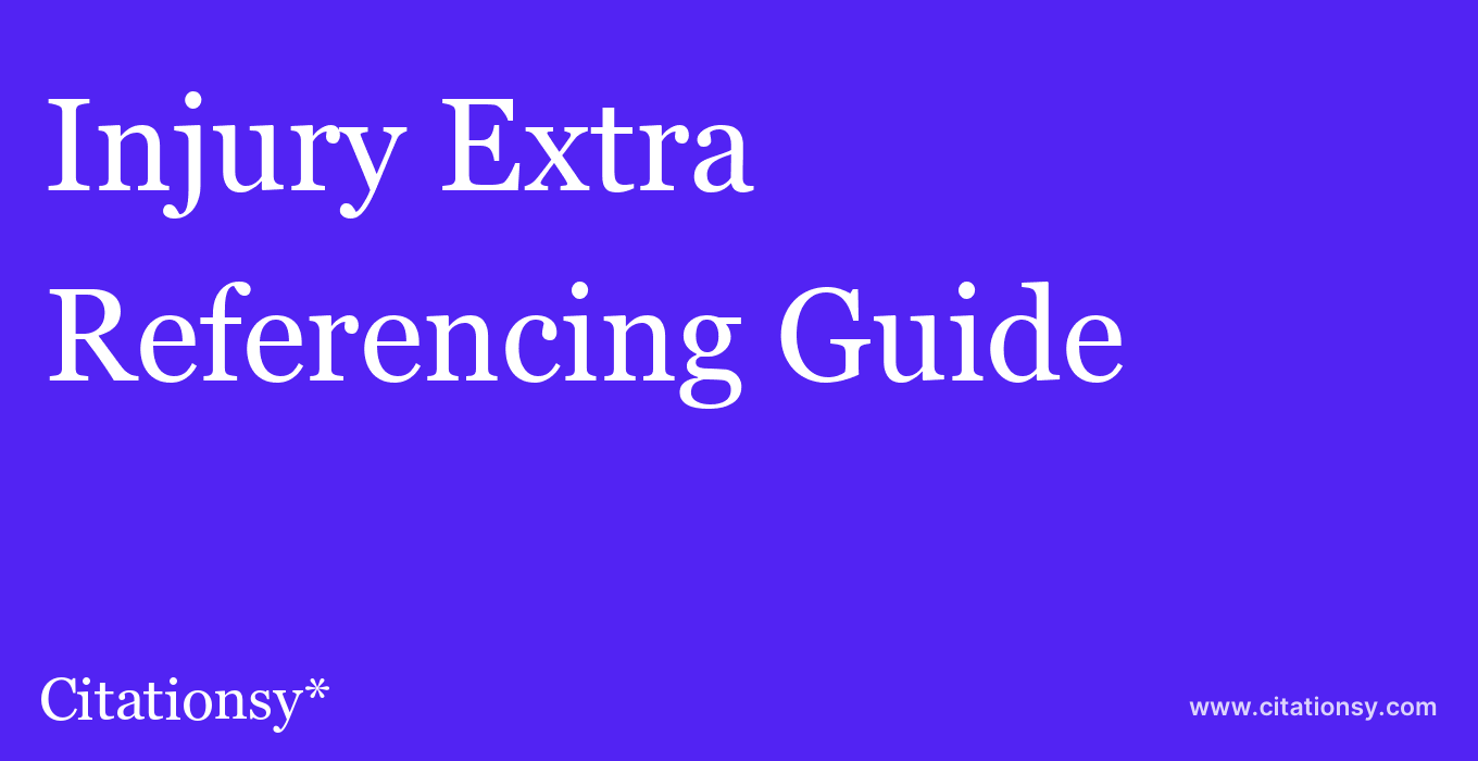 cite Injury Extra  — Referencing Guide